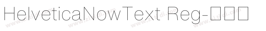 HelveticaNowText Reg字体转换 HelveticaNowText Reg字体转换